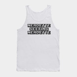 Nerdette seeking Nerdette Tank Top